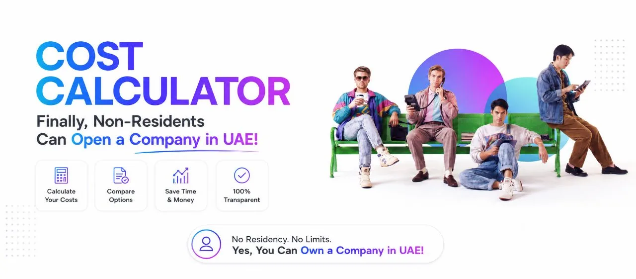 Cost Calculator — non-residents can open a company in the UAE